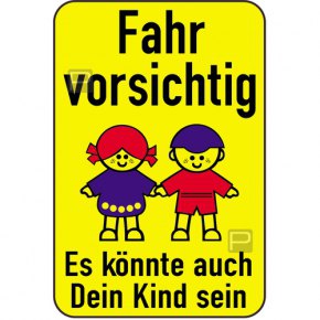 Verkehrszeichen_Fahr_vorsichtig_Es_koennte_auch_Dein_Kind_sein.jpg